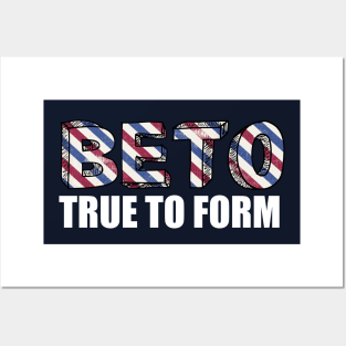 Vote Beto True to Form Posters and Art